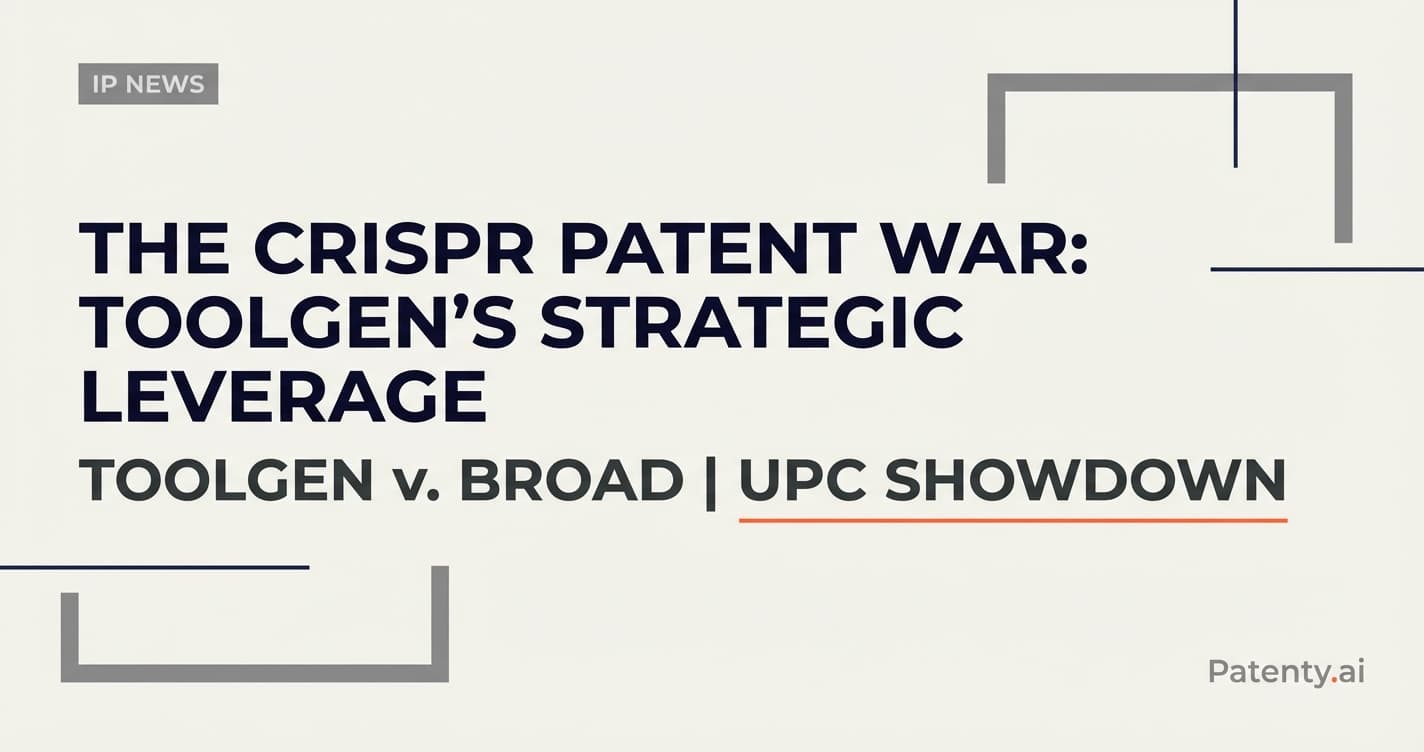 The CRISPR Patent War: ToolGen’s Strategic Leverage in the US, Europe, and the UPC