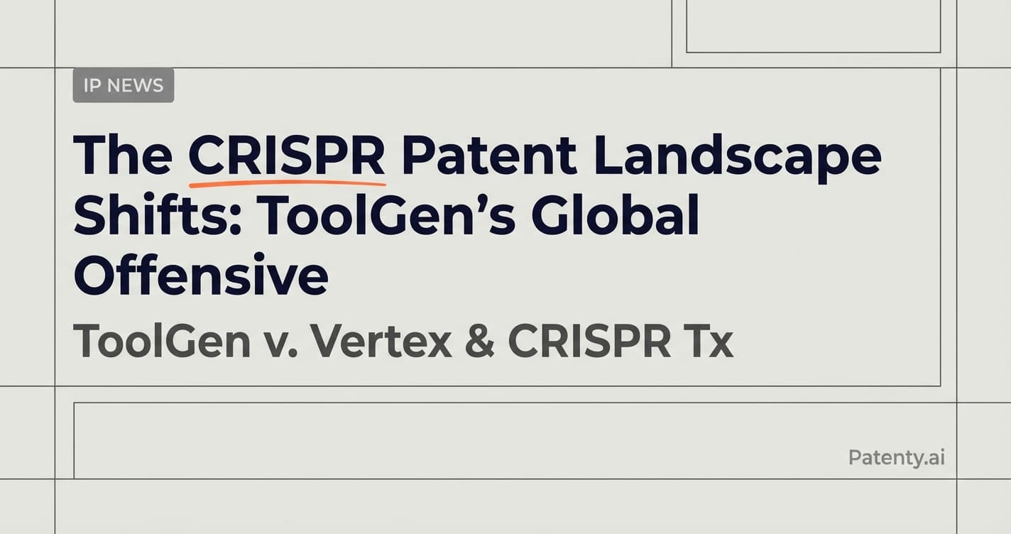 The CRISPR Patent Landscape Shifts: ToolGen’s Global Offensive and the Casgevy Infringement Litigation